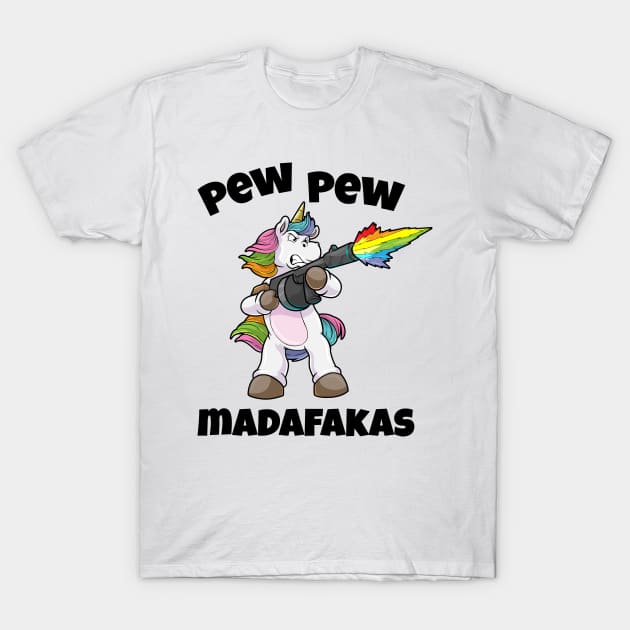 Unicorn Pew Pew Madafakas Unicorn Rainbow Gun T-Shirt by bigD